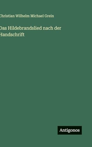 Das Hildebrandslied nach der Handschrift (German Edition)
