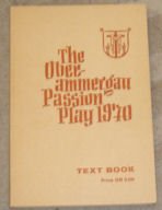 The Oberammergau Passion Play, 1970: a Religious Festival Play in Three Sections