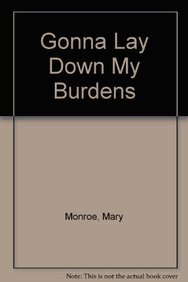 Gonna Lay Down My Burdens 0758284314 Book Cover