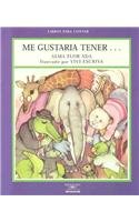 Me Gustaria Tener (Ada, Alma Flor. Libros Para Contar.) (Spanish Edition)