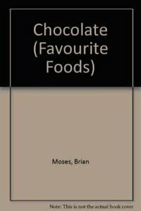 Hardcover Favourite Foods: Chocolate (Favourite Foods) Book