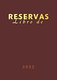 Libro de reservas para restaurante 2022: Hoteles, Cafeterías, Pizzerías y Bistros | Calendario...