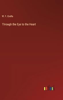 Hardcover Through the Eye to the Heart Book