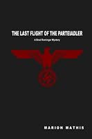 The Last Flight of the Perteiadler: A Brad Rominger Mystery 198051139X Book Cover