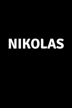 Nikolas : Personalized Notebook - Simple Gift for Man/Boyfriend/Boss Named Nikolas Journal Diary (110 Pages, Blank, Lined 6 X 9 Inches)