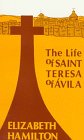 Paperback The Life of Saint Teresa of Avila Book