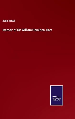 Memoir of Sir William Hamilton, Bart