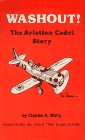 Washout: The Aviation Cadet Story 0914379003 Book Cover