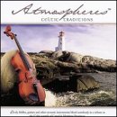 Atmospheres: Celtic Traditions [Audio CD]