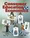 Consumer Education and Economics, Student Edition (CONSUMER EDUCATION & ECONOMICS)