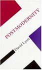 Postmodernity (Concepts in the Social Sciences)