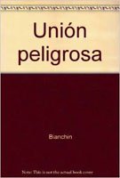Mass Market Paperback Harlequin Bianca #371 Union Peligrosa/Harlequin Presents #371 Dangerous Alliance [Spanish] Book