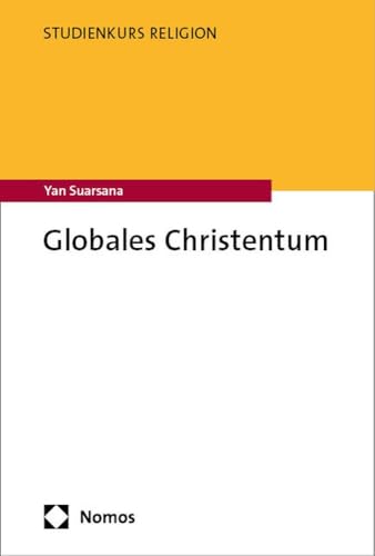 Globales Christentum (Studienkurs Religion)