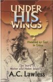 Under His Wings : Protected By God in China (The Story of Walter and Helen Jespersen) 9717240671 Book Cover