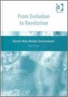 Hardcover From Evolution to Revolution: Korea's New Market Environment Book