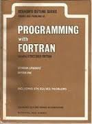 Theory and problems of Programming with Fortran (including Structured ...