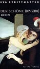  Der Schöne (Obsession): Gedichte