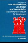 Von Blubberbüxen, Landhaien und Troonbüdels. Das Schimpfwörterbuch für Hamburger. 3796303226 Book Cover