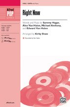 Right Now - Words and music by Sammy Hagar, Alex Van Halen, Michael Anthony, and Edward Van Halen...