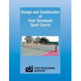 PTI DC10.3-06: Design and Construction of Post-Tensioned Sport Courts