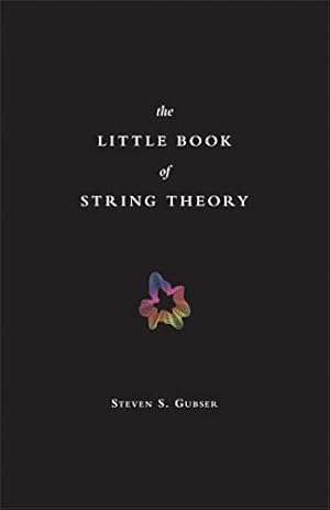 The Little Book of String Theory (Science Essentials)