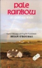 Pale Rainbow: Gaelic Folk Songs with English Translations (Folklore, oral tradition)