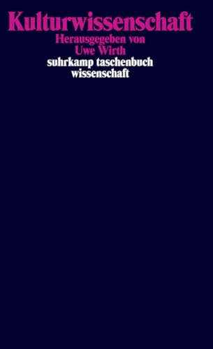Kulturwissenschaft: Eine Auswahl grundlegender Texte (suhrkamp taschenbuch wissenschaft)