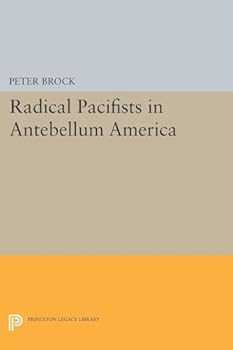 Paperback Radical Pacifists in Antebellum America Book