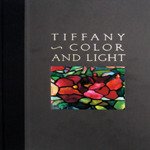 Hardcover Tiffany: Color and Light Book