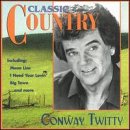 Classic Country [Audio CD] Twitty, Conway