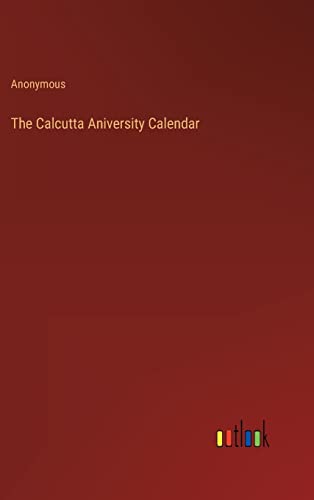 The Calcutta Aniversity Calendar