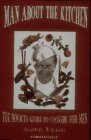 Man about the Kitchen: The Novice's Guide to Cookery for Men 1873475373 Book Cover
