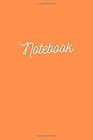 Notebook Orange - Blank, Unlined, Plain : Notebook, Pad, Scratch and Sketch Book, Journal, Drawing, Writing (100 Pages, 6 X 9 ) 1659243971 Book Cover