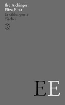 Paperback Ilse Aichinger Eliza Eliza: Erzahlungen 2 [German] Book