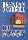 Amazon.com: The Mammy: 9781585470372: O'Carroll, Brendan: Books