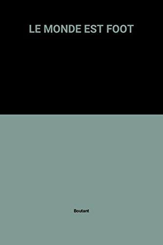 LE MONDE EST FOOT
