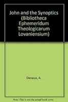 John And The Synoptics (Bibliotheca Ephemeridum Theologicarum Lovaniensium) 9068313207 Book Cover