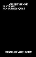 Gisèle Vienne – Plateaux fantasmatiques 2365820255 Book Cover