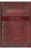 Dictionnaire Arabe-Francais (Gorgias Historical Dictionaries) (French and Arabic Edition)      Bilingual Edition