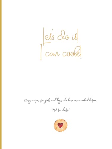 Let's do it! I can cook! Easy Recipes for Girls