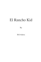 El Rancho Kid 0981742823 Book Cover