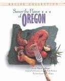 Savor the Flavor of Oregon The Junior League of Eugene; CREECH, Suzy