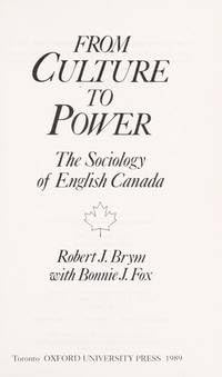 Paperback From Culture to Power: The Sociology of English Canada Book