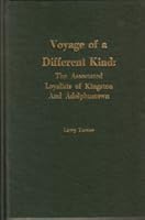 Voyage of a Different Kind: The Associated Loyalists of Kingston and Adolphustown 0919303811 Book Cover