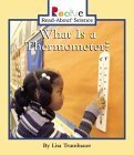 What Is a Thermometer (Rookie Read-About Science)