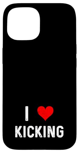 I Love Kicking - n[g LbN{NVO LbN{NT[ iZ X}zP[X iPhone 15 p