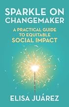 Discover Audible Title Sparkle On Changemaker: A Practical Guide to Equitable Social Impact Unabridged Insights Premium Access Trending Title