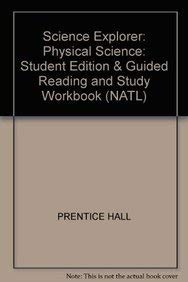 Hardcover Science Explorer Life Earth Physical Physical Science Student Edition and Guided Reading and Study Workbook 2007c Book