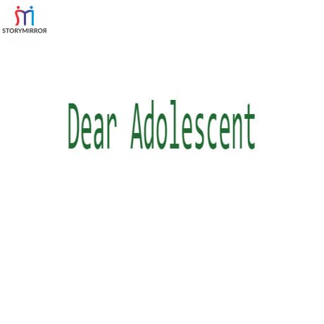 Dear Adolescent