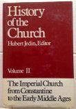 Hardcover The Imperial Church from Constantine to the Early Middle Ages (History of the Church, Vol. II) Book